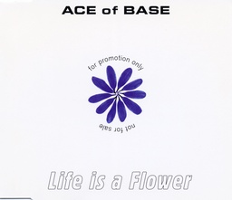 Cover von Ace Of Base - Life is a flower
