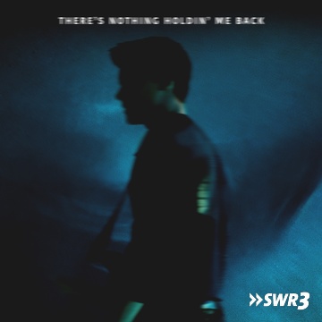 There's nothing holdin' me back
