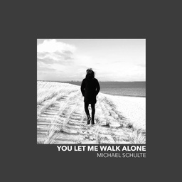 Cover von 08 Michael Schulte - You Let Me Walk Alone (2018)