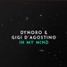 Dynoro & Gigi d'Agostino - In my mind