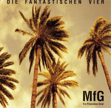 MfG (Mit freundlichen Grüßen) (Foto: Die Fantastischen Vier)