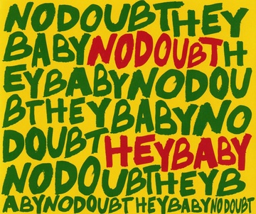 Hey baby (Foto: No Doubt)