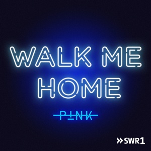 Walk me home (Foto: Pink)