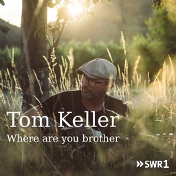 Cover von Keller, Tom - Where are you brother