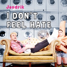 Cover von 05 Jendrik - I Don’t Feel Hate (2021)