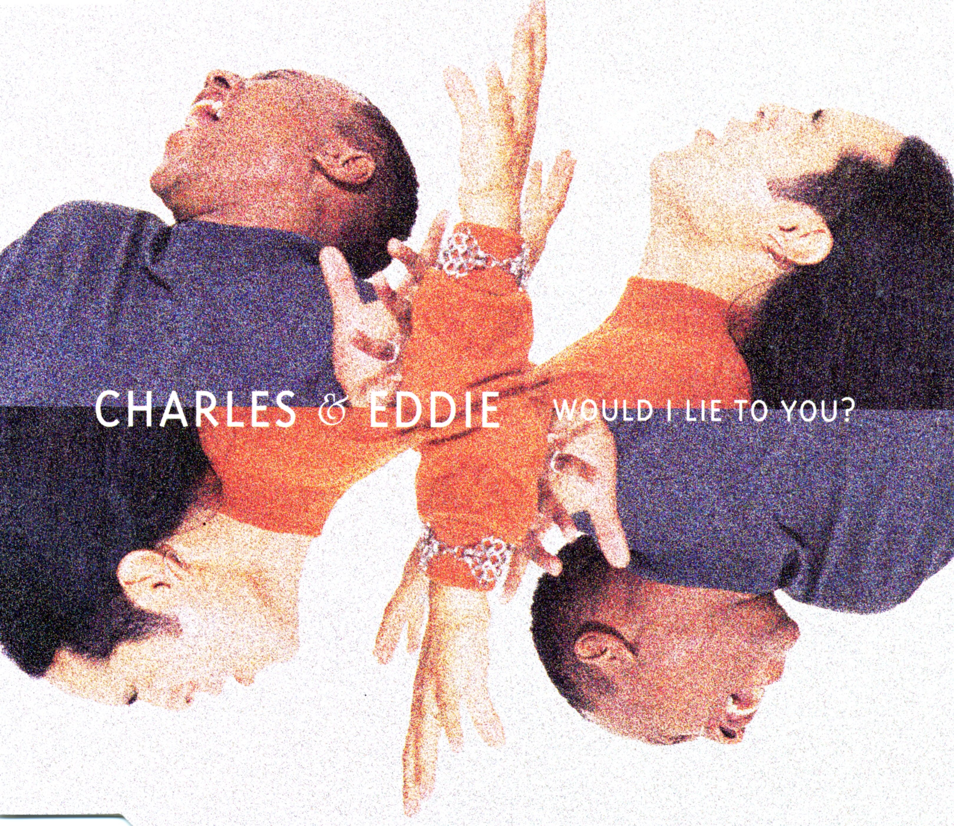 Cover: Would I lie to you? – Charles & Eddie