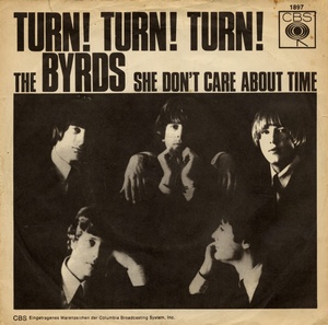 Turn! Turn! Turn! (To everything there is a season) (Foto: The Byrds)