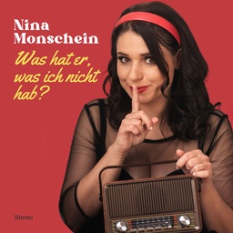 Cover von 07 Nina Monschein - Was hat er, was ich nicht hab (4. Woche)
