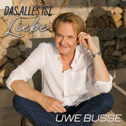 Cover von Uwe Busse - Das alles ist Liebe