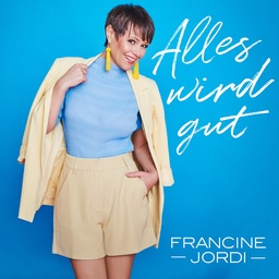 Cover von Francine Jordi - Alles wird gut