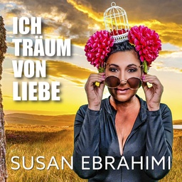 Cover von Susan Ebrahimi - Ich träum von der Liebe