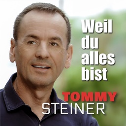 Cover von Tommy Steiner - Weil du alles bist