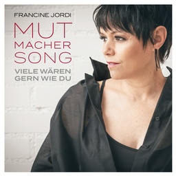 Cover von Francine Jordi - Mutmacher Song