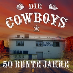 Cover von Die Cowboys - 50 bunte Jahre