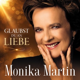 Cover von 15 Monika Martin - Glaubst Du an die Liebe (1. Woche)