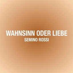 Cover von 12 Semino Rossi - Wahnsinn oder Liebe (1. Woche)
