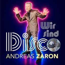 Cover von Andreas Zaron - Wir sind Disco