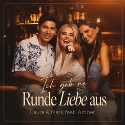 Cover von Laura & Mark feat. Amber - Ich geb ne Runde Liebe aus