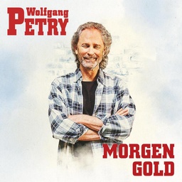 Cover von Wolfgang Petry - Morgen Gold