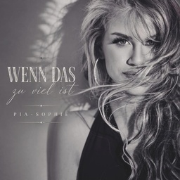 Cover von Pia-Sophie - Wenn das zu viel ist