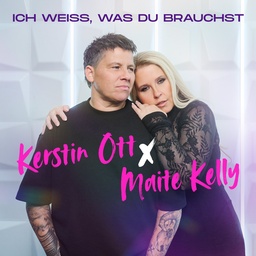 Cover von Kerstin Ott & Maite Kelly - Ich weiß, was Du brauchst