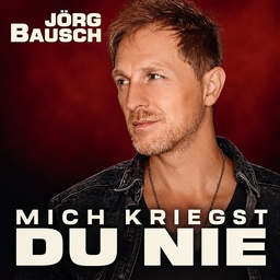 Cover von Jörg Bausch - Mich kriegst Du nie