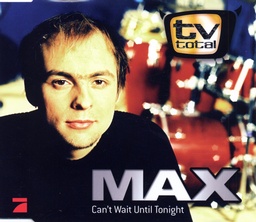 Cover von 22 Max Mutzke - Can't Wait Until Tonight (2004)