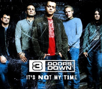 It's not my time (Foto: 3 Doors Down)